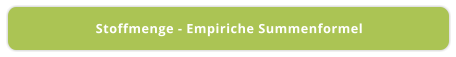 Stoffmenge - Empiriche Summenformel